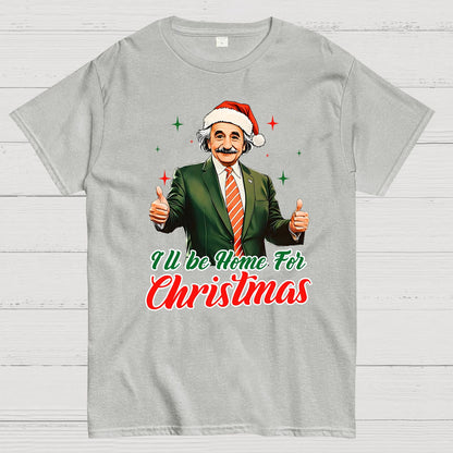 I'll Be Home For Christmas Geek T-Shirt