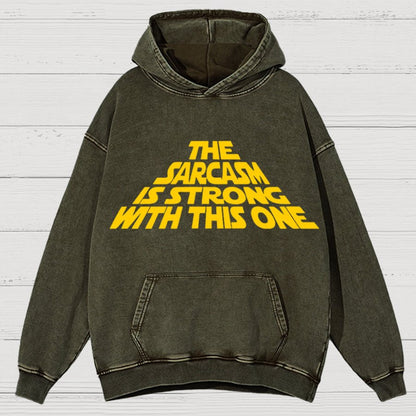 The Sarcasm Is Strong With This One Cotton Vintage Distressed Hoodie