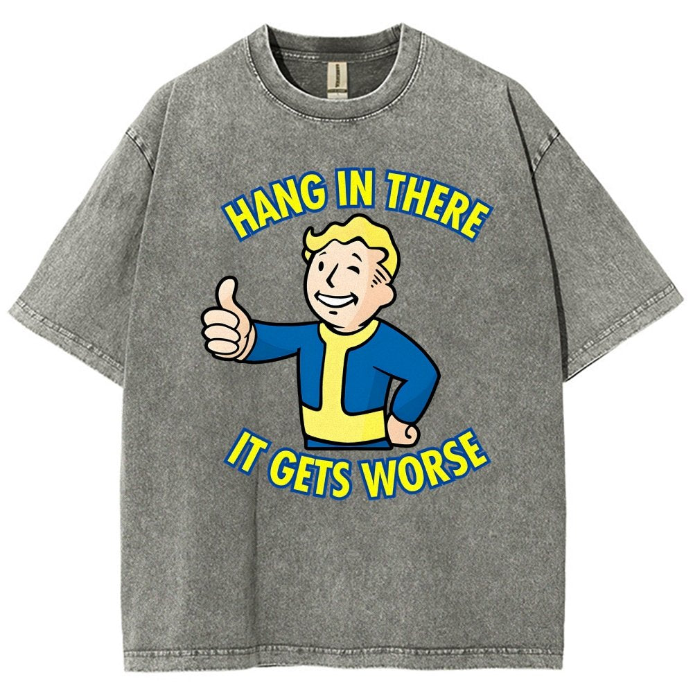 Hang In There It Gets Worse Vintage Distressed T-shirt