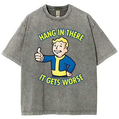 Hang In There It Gets Worse Vintage Distressed T-shirt