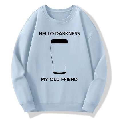 Hello Darkness My Old Friend Nerdy Graphic Geek Cotton Sweatshirt