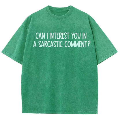 Can I Interest You In A Sarcastic Comment Vintage Distressed T-shirt