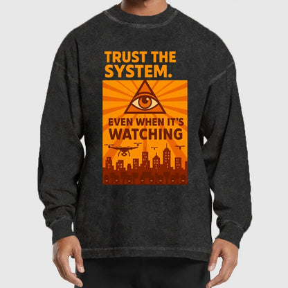 Trust The System - Dystopian Surveillance Washed Long Sleeve Tee
