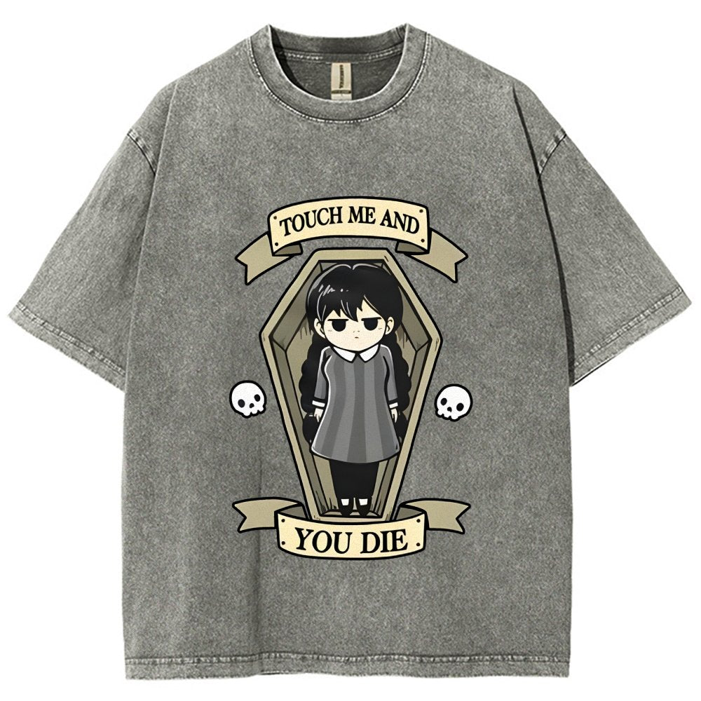 Touch me and you Die Vintage Distressed T-shirt