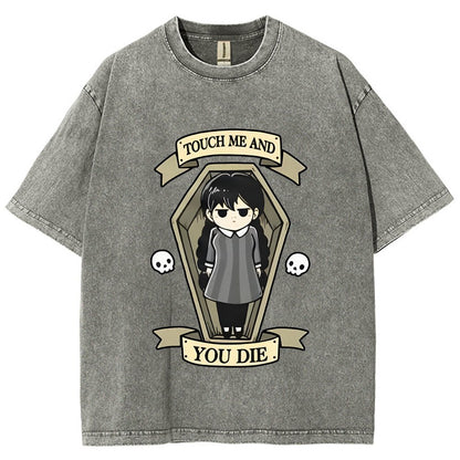 Touch me and you Die Vintage Distressed T-shirt
