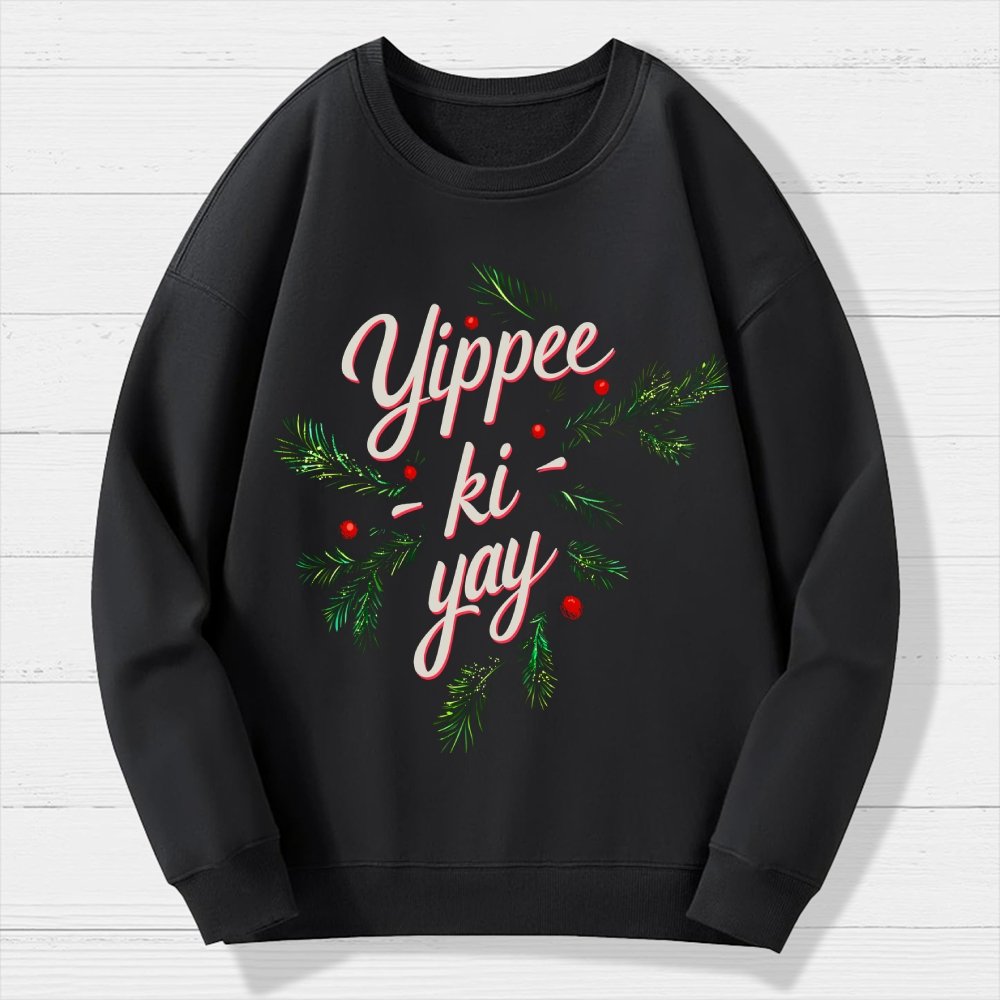 Yippee-Ki-Yay Geek Cotton Sweatshirt
