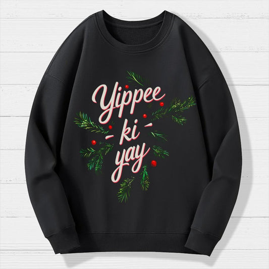 Yippee-Ki-Yay Geek Cotton Sweatshirt