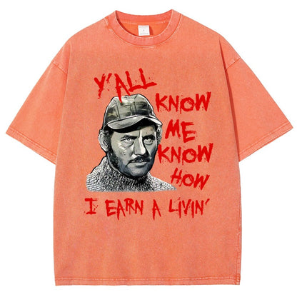 Y'all Know Me Know How I Earn A Livin Vintage Distressed T-shirt