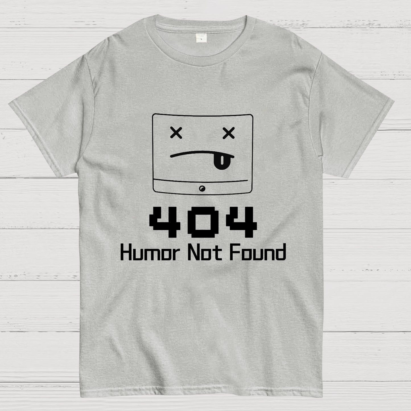 404 Humor Not Found Geeky T-Shirt