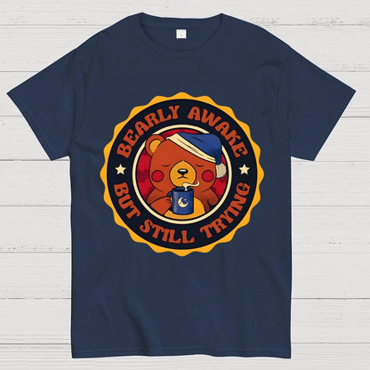 Bearly Awake But Still Trying Bear Unisex Geek T-Shirt