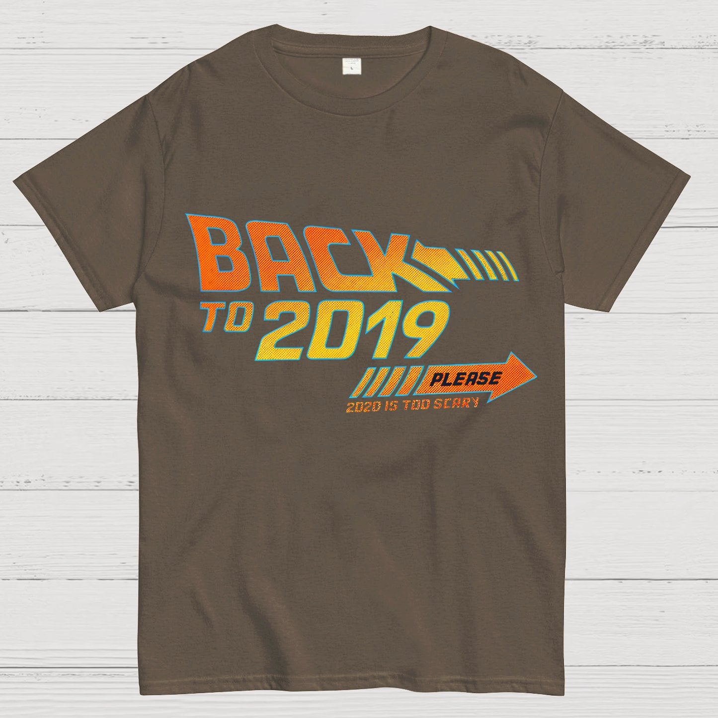 Back To 2019 Please T-Shirt