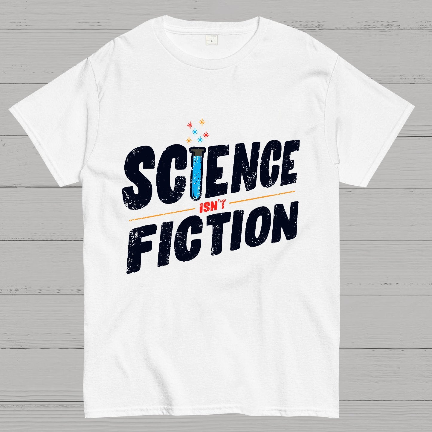 Science Is Not Fiction Geek T-Shirt