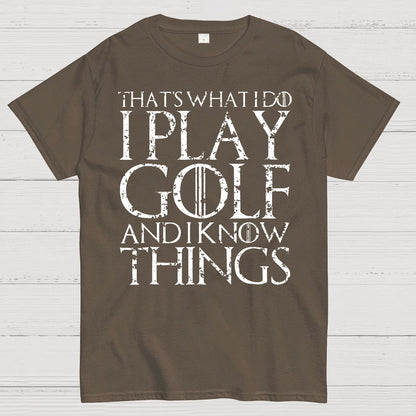 That's What I Do I Play Golf And I Know Things Geek T-Shirt