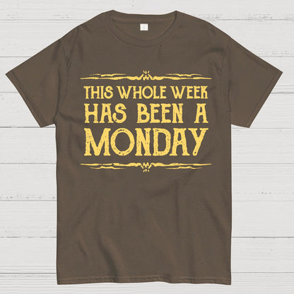 This Whole Week Has Been A Monday Geek T-Shirt