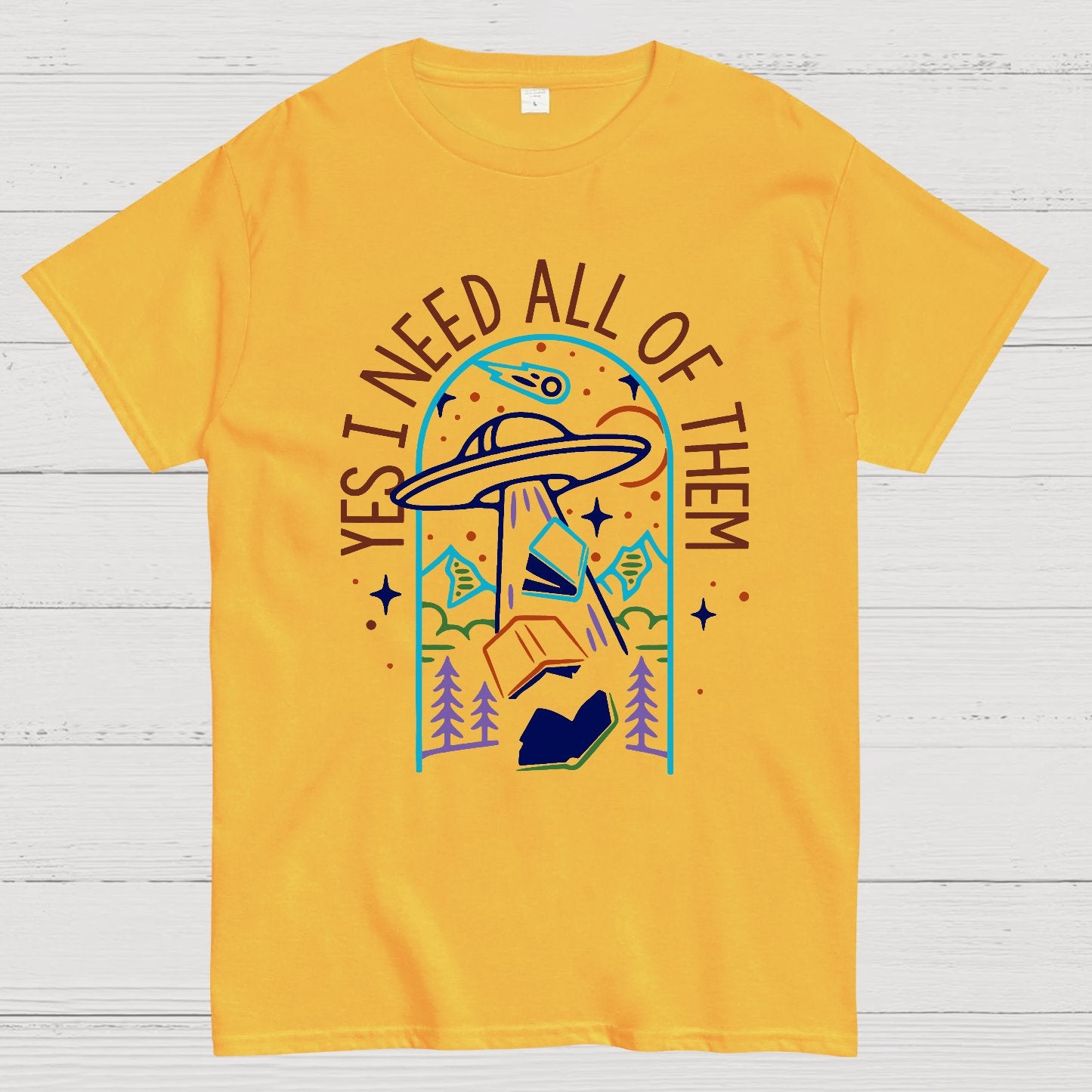 Yes I Need All Of Them Geek T-Shirt