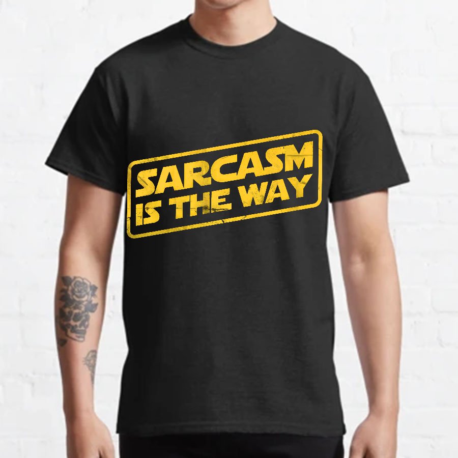 Sarcasm is the Way Geeky T-Shirt