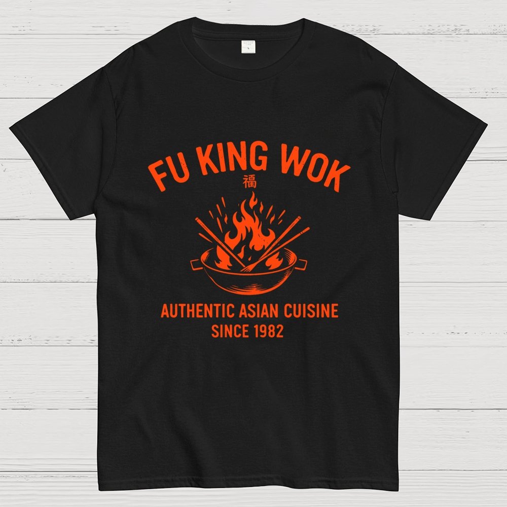 Fu King Wok Chinese Restaurant Geek T-Shirt