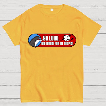 So Long And Thanks For All The Fish Geek T-Shirt