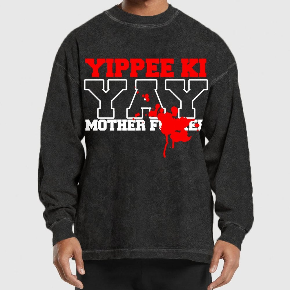 Yippee Ki-yay... You know the rest Washed Long Sleeve Tee