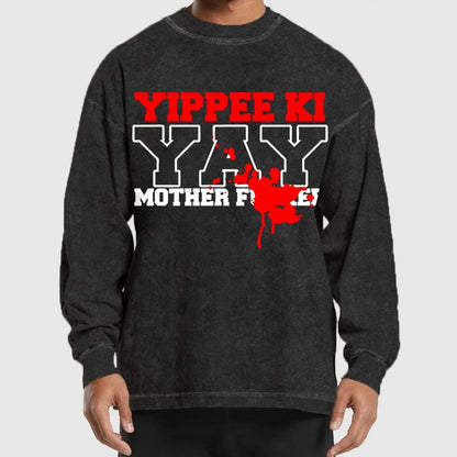 Yippee Ki-yay... You know the rest Washed Long Sleeve Tee