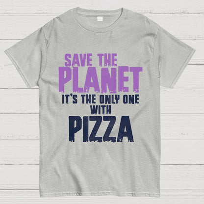 Save The Planet It's The Only One Pizza Geek T-Shirt