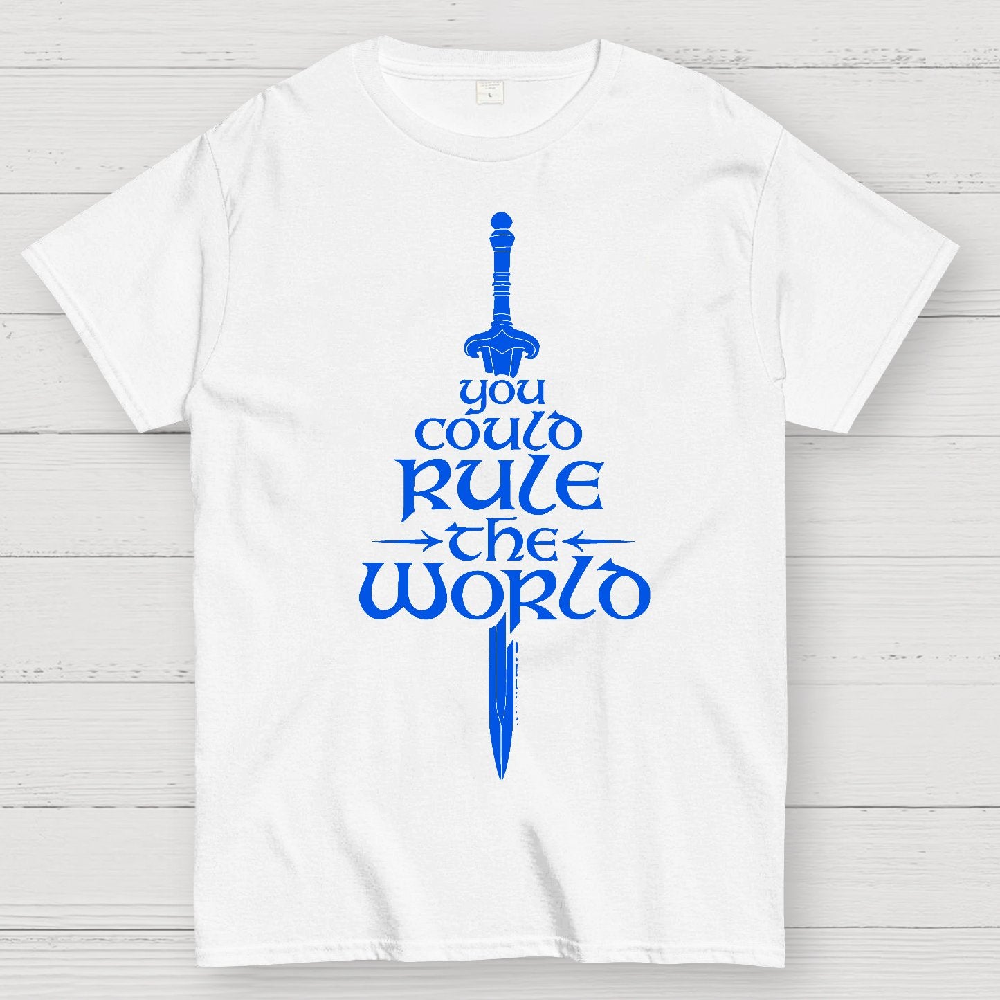 You Could Rule the World Geek T-Shirt