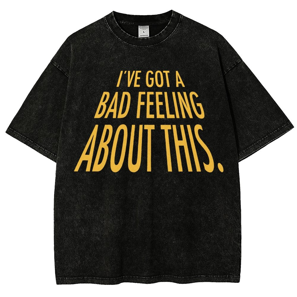 I've Got A Strange Feeling About This Vintage Distressed T-shirt