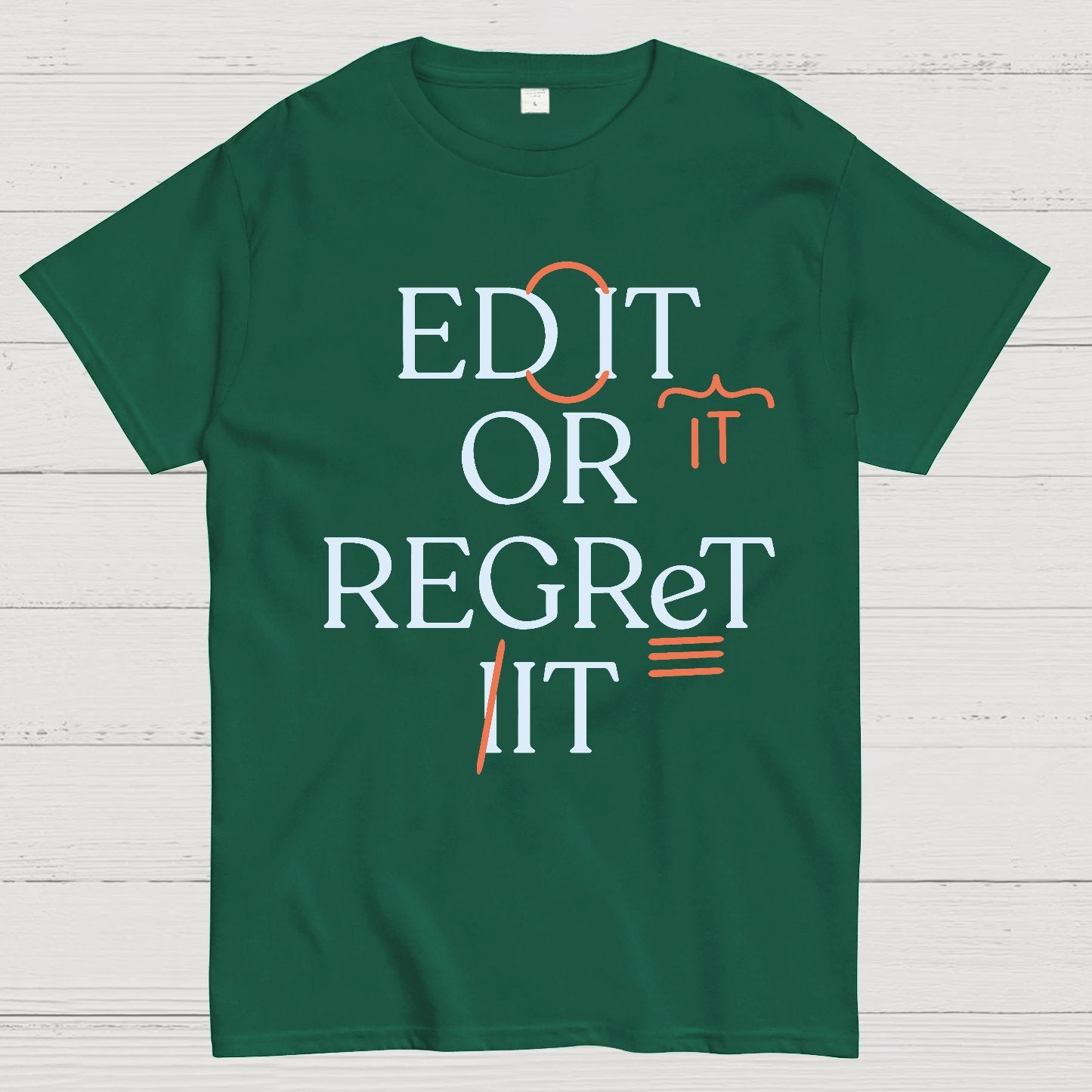 Edit Or Regret It Geek T-Shirt