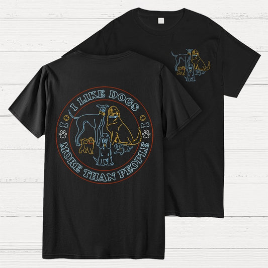 I Like Dogs More Than People Front And Back Printing Geek T-Shirt
