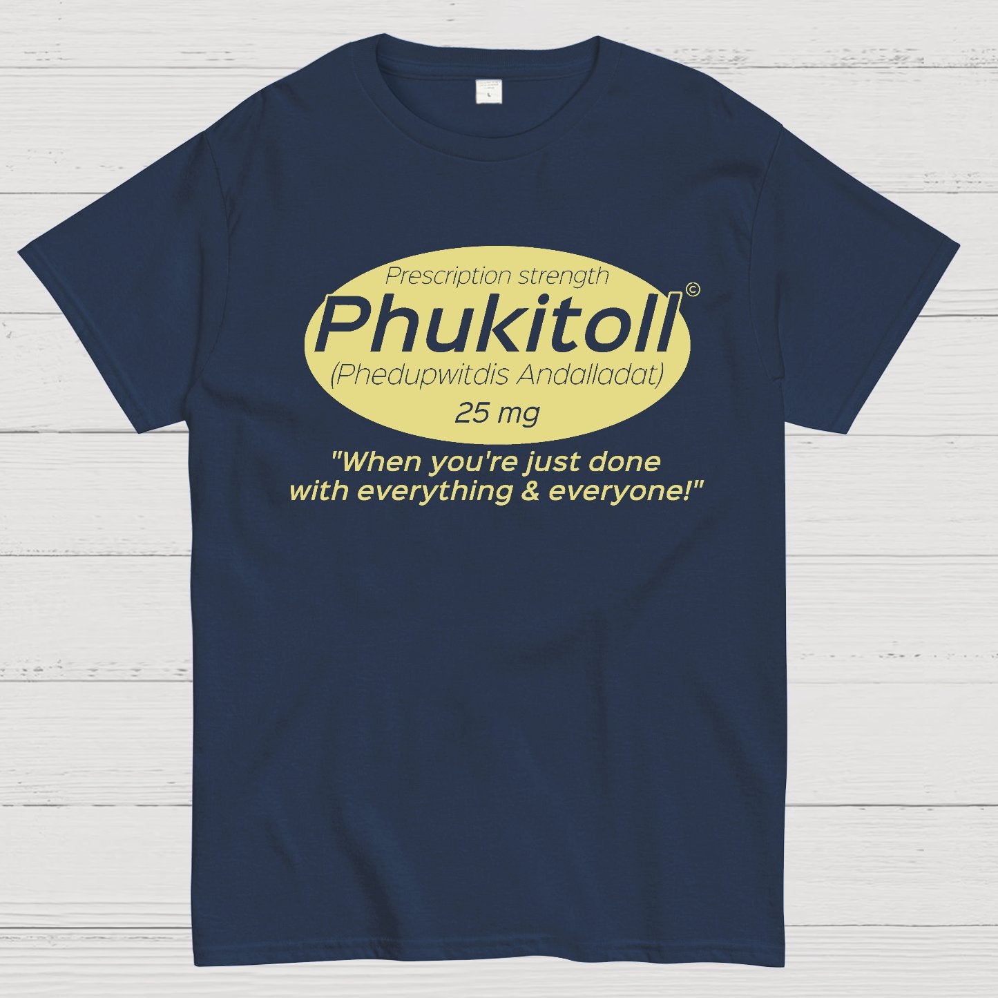 Prescription Strength Phukitoll Geek T-Shirt
