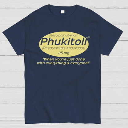 Prescription Strength Phukitoll Geek T-Shirt