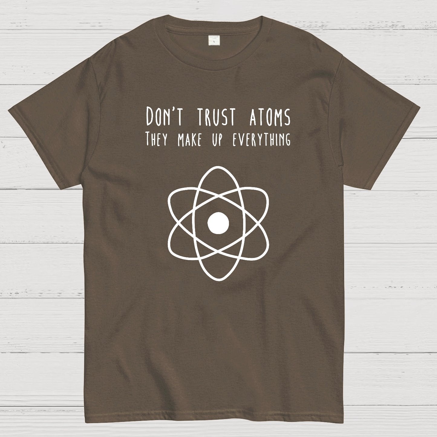 Don't Trust Atoms Essential Geek T-Shirt