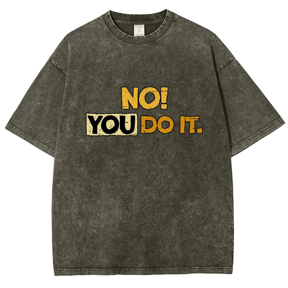 No! You Do it! Vintage Distressed T-shirt