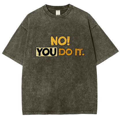 No! You Do it! Vintage Distressed T-shirt