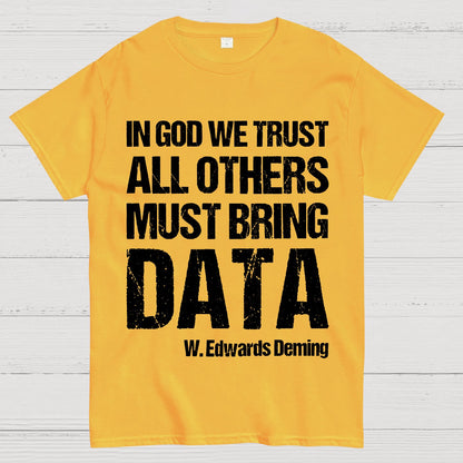 In God We Trust All Others Must Bring Data Essential Geek T-Shirt