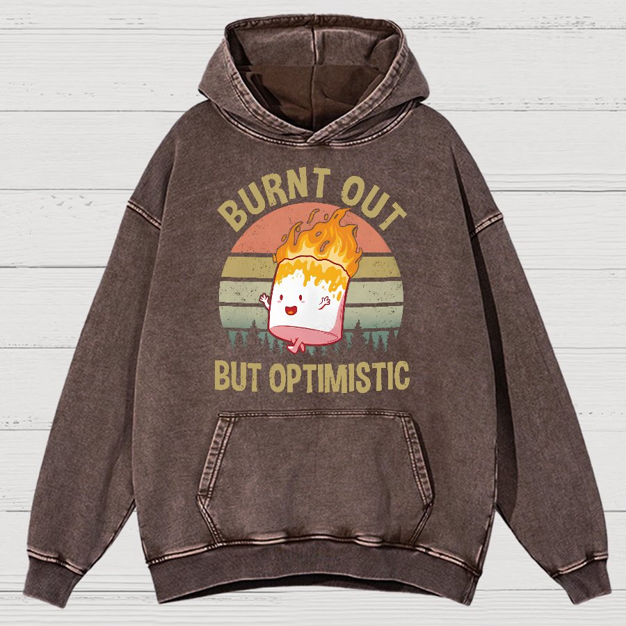 Burnt Out But Optimistic Vintage Distressed Hoodie