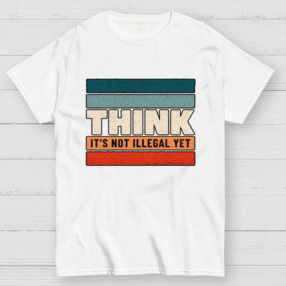 Think – Still Legal Geek T-Shirt