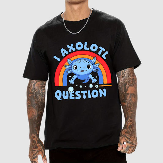 Cute Axolotl I axolotl questions Geek T-Shirt