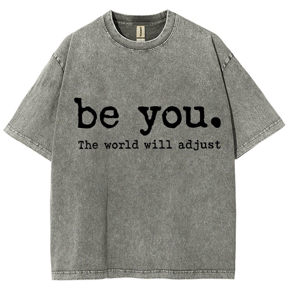 Be You The World Will Adjust Vintage Distressed T-shirt