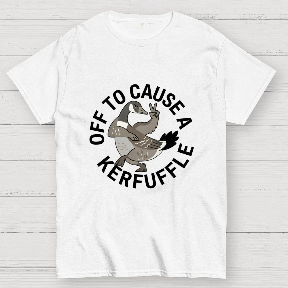 Off To Cause A Kerfuffle Goose Art Print Geek T-Shirt