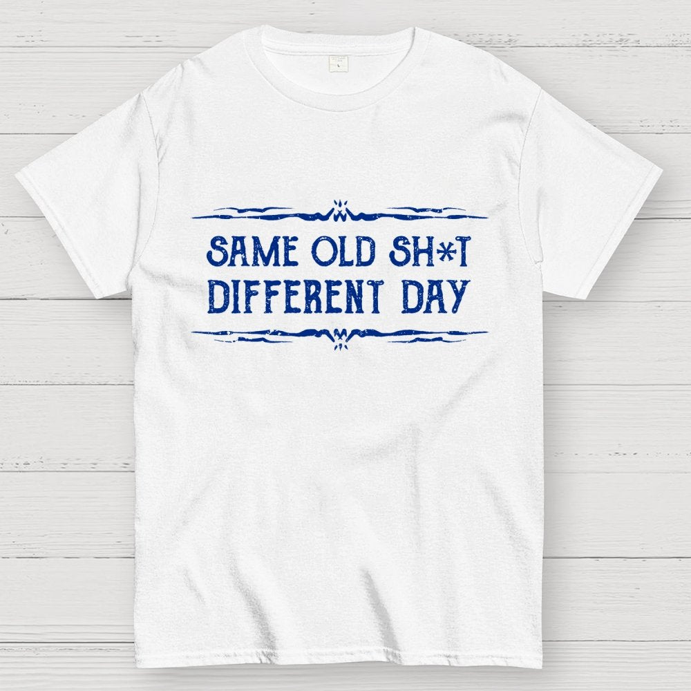 Same Old Stuff, Different Day Geek T-Shirt
