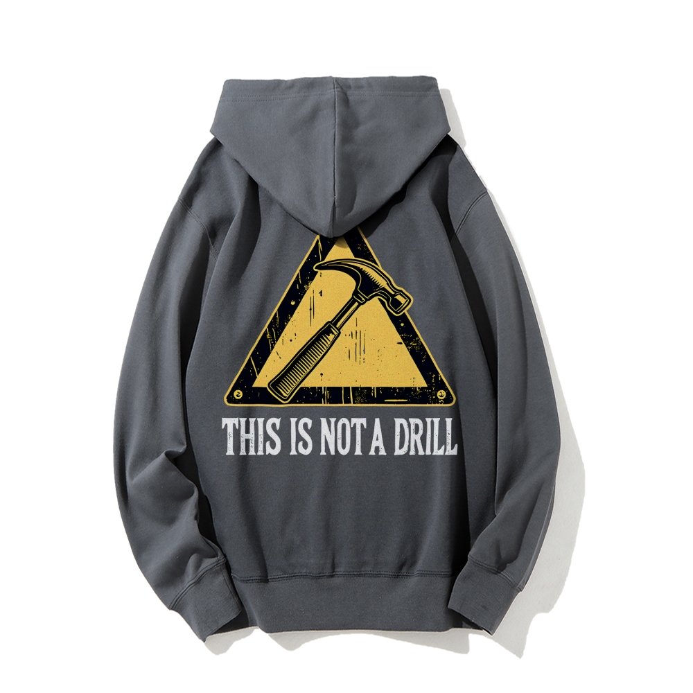 This Is Not A Drill Printed Back Unisex Cotton Hoodie