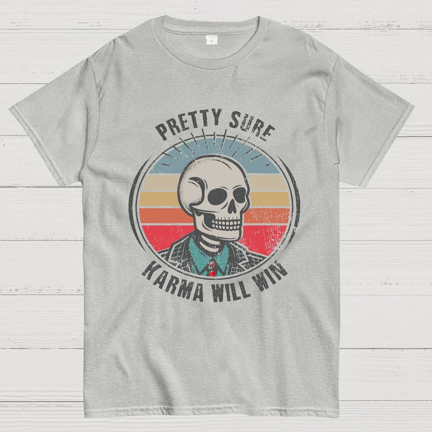 Pretty Sure Karma for the Win Geek T-Shirt