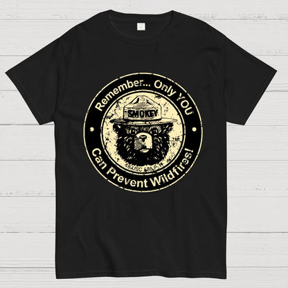 Only you can prevent forest fires Geek T-Shirt