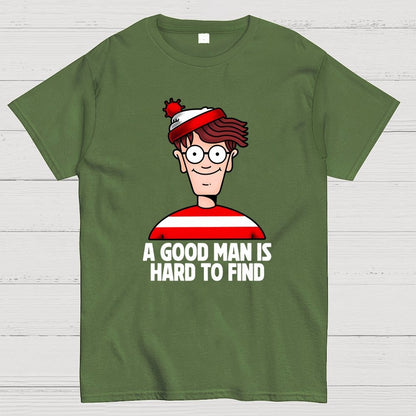 A Good Man Is Hard To Find Geek T-Shirt
