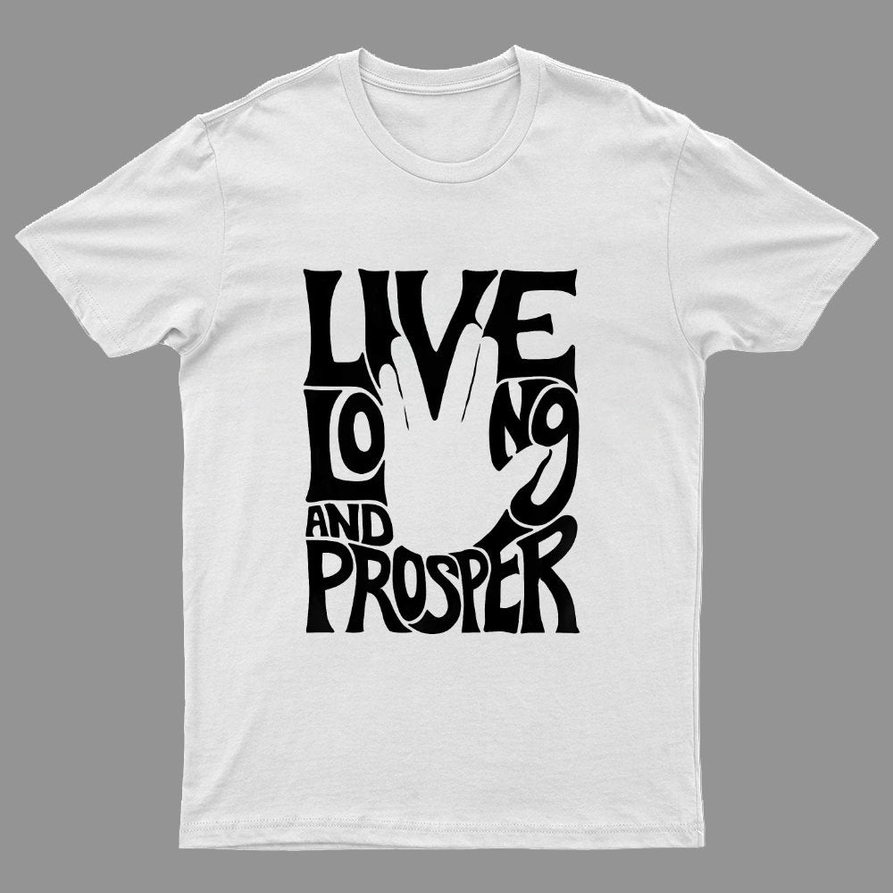 Live Long and Prosper Geeky T-Shirt