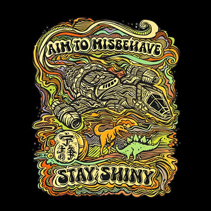 Aim to Misbehave, Stay Shiny Geek T-Shirt