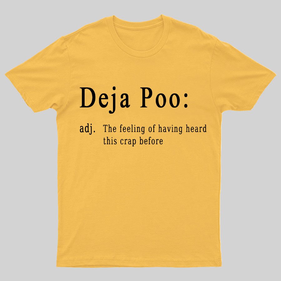 Deja Poo Geeky T-Shirt