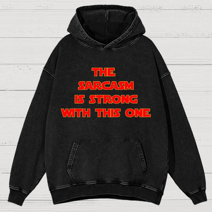 The Sarcasm Is Strong With This One Vintage Distressed Hoodie