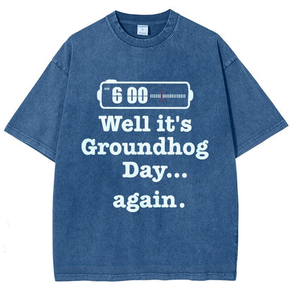 Well It's Groundhog Day Again Vintage Distressed T-shirt